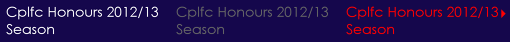 Cplfc Honours 2012/13 Season
