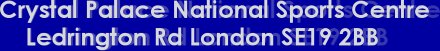 Crystal Palace National Sports Centre\r     Ledrington Rd London SE19 2BB